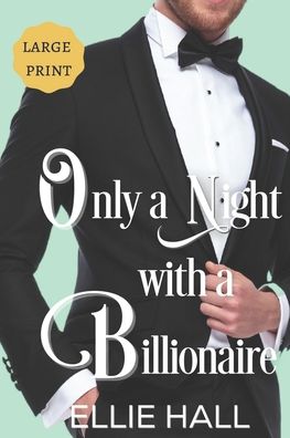 Cover for Ellie Hall · Only a Night with a Billionaire (Paperback Book) (2020)