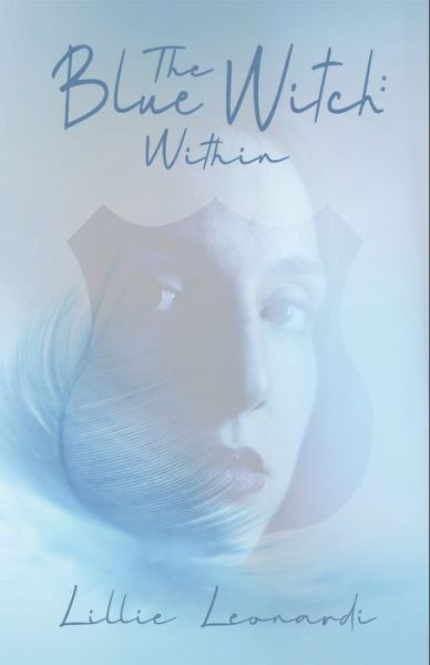 The Blue Witch - Lillie Leonardi - Books - Independently Published - 9798554894725 - February 3, 2021