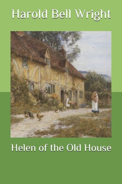 Cover for Harold Bell Wright · Helen of the Old House (Paperback Book) (2020)