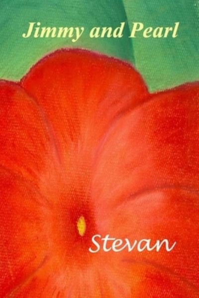 Jimmy and Pearl - Stevan - Books - Independently Published - 9798588765725 - December 31, 2020