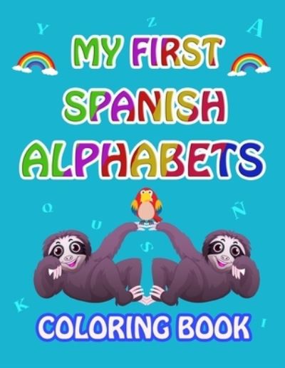 Cover for Anas Arts · My first Spanish Alphabets (Paperback Book) (2021)