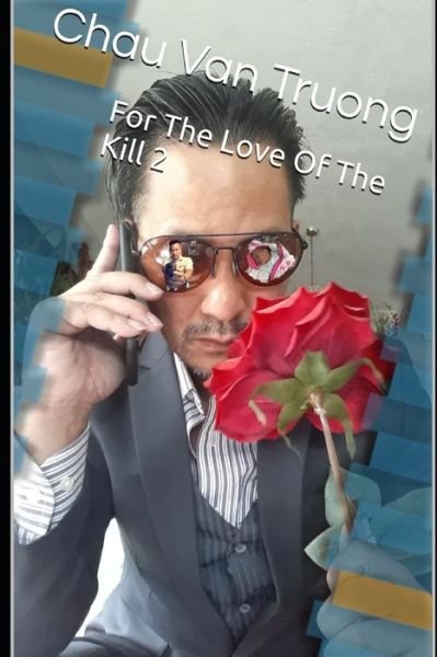 Cover for Chau Van Truong · For The Love Of The Kill 2 (Paperback Book) (2021)