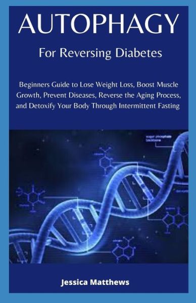 Cover for Jessica Matthews · Autophagy For Reversing Diabetes (Paperback Book) (2020)