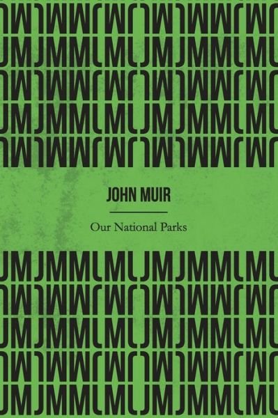 Cover for John Muir · Our National Parks (Illustrated) (Paperback Bog) (2020)