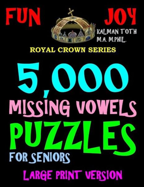Cover for Kalman Toth M a M Phil · 5,000 Missing Vowels Puzzles For Seniors (Paperback Bog) (2020)