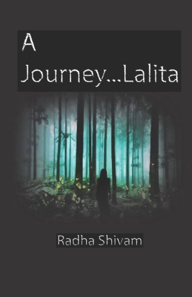 Cover for Radha Shivam · A Journey...Lalita (Paperback Book) (2020)