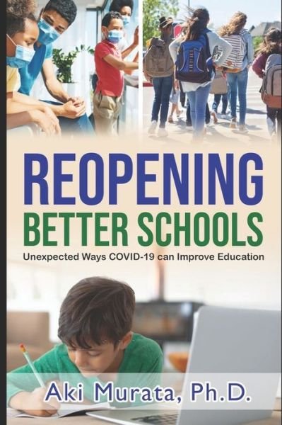 Cover for Aki Murata · Reopening Better Schools (Pocketbok) (2020)