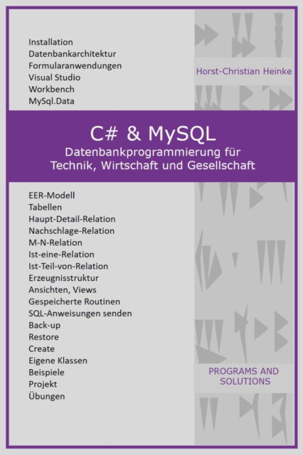 Cover for Horst-Christian Heinke · C# &amp; MySQL: Datenbankprogrammierung fur Technik, Wirtschaft und Gesellschaft (Paperback Book) (2020)