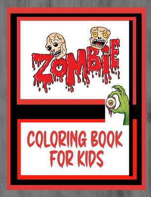 Cover for Curly Pug Tails Press · Zombie Coloring Book For Kids (Paperback Book) (2020)