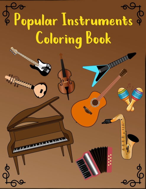 Cover for Magic Inspiration · Popular Instruments Coloring Book: For Children and Adults Who Want Great Fun to Color Every Instrument (Paperback Book) (2021)