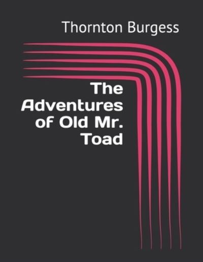 Cover for Thornton W Burgess · The Adventures of Old Mr. Toad (Paperback Book) (2021)