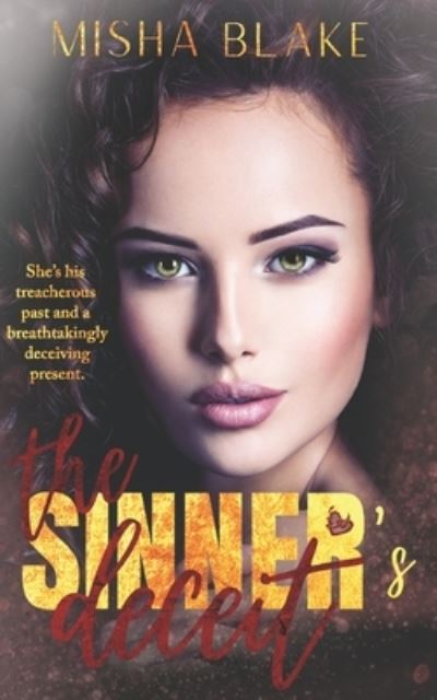 Cover for Misha Blake · The Sinner's Deceit: A Second Chance Romance Special Edition Cover - Sinners of the City (Paperback Book) (2021)