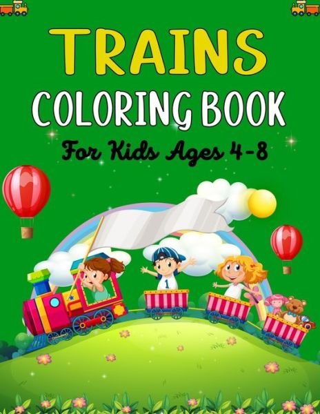 Cover for Mnktn Publications · TRAINS COLORING BOOK For Kids Ages 4-8 (Paperback Bog) (2021)