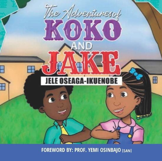 Cover for Jele Oseaga-Ikuenobe · The Adventures of Koko &amp; Jake: 4in1 Stories (Paperback Book) (2022)