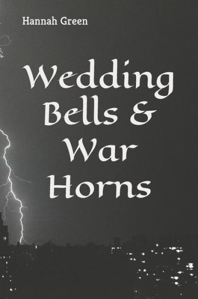 Cover for Hannah Green · Wedding Bells &amp; War Horns (Paperback Book) (2022)