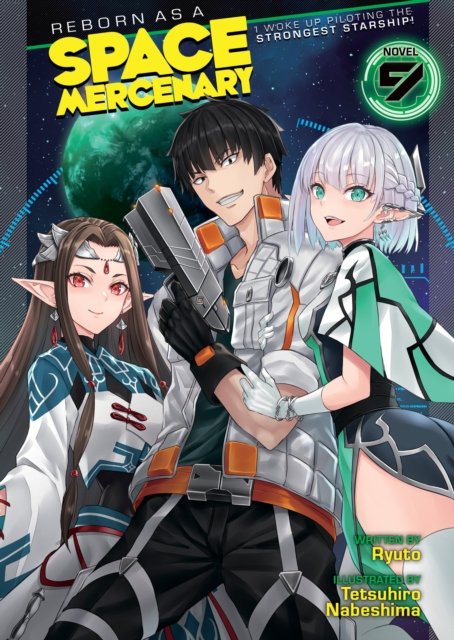 Cover for Ryuto · Reborn as a Space Mercenary: I Woke Up Piloting the Strongest Starship! (Light Novel) Vol. 9 - Reborn as a Space Mercenary: I Woke Up Piloting the Strongest Starship! (Light Novel) (Pocketbok) (2024)