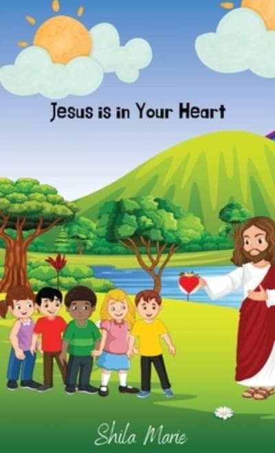 Cover for Shila Marie · Jesus Is in Your Heart (Bok) (2023)