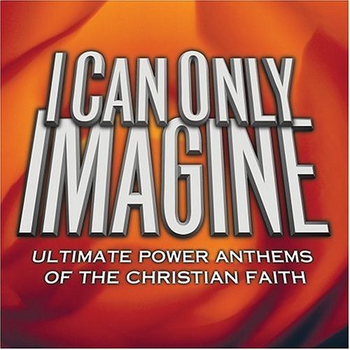 Cover for I Can Only Imagine (CD) (2005)
