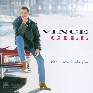 When Love Finds You - Vince Gill - Musikk - MCA - 0008811104726 - 9. mai 1994