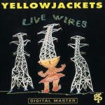 Cover for Yellow Jackets · Live Wires (CD) (2004)