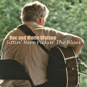 Cover for Watson, Doc and Merle · Sittin' Here Pickin' the Blues (CD) [Bonus Tracks, Remastered edition] (1990)