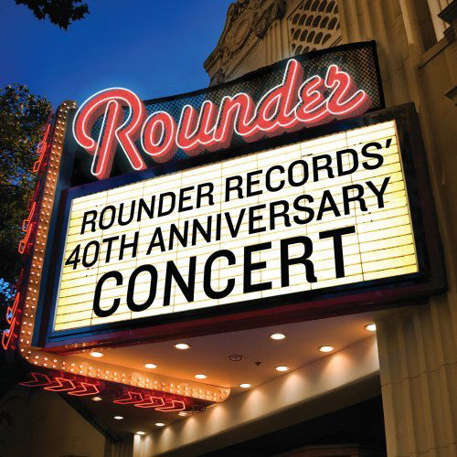 Rounder Records 40th Anniversary Concert - V/A - Musique - DECCA - 0011661327726 - 11 juillet 2016