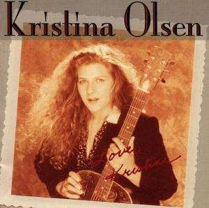 Cover for Kristina Olsen · Love, Kristina (CD) (2013)