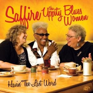 Havin' the Last Word - Saffire-The Uppity Blues Women - Muziek - Alligator - 0014551492726 - 27 januari 2009