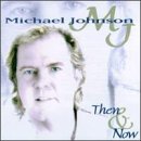 Cover for Michael Johnson · Then &amp; Now (CD) (1990)