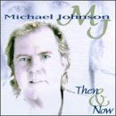 Then & Now - Michael Johnson - Musique - RCA - 0015095928726 - 30 juin 1990