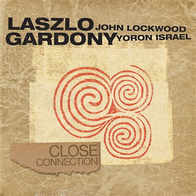 Cover for Laszlo Gardony · Close Connection (CD) (2022)