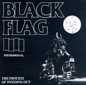 Process of Weeding out - Black Flag - Music - SST - 0018861003726 - October 25, 1990
