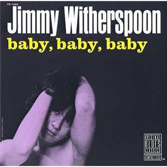 Baby, Baby, Baby - Jimmy Witherspoon - Música - CONCORD - 0025218052726 - 9 de novembro de 2006