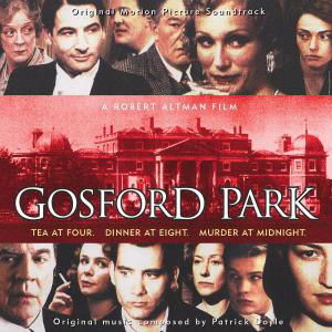 Gosford Park - Doyle Patrick - Music - POL - 0028947038726 - November 21, 2002