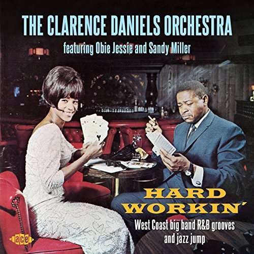 Clarence Daniels Orchestra · Hard Workin’ (CD) (2017)
