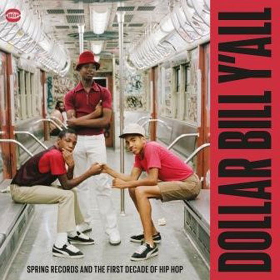 Dollar Bill Y'all: Spring Records & 1st Decade of · Dollar Bill YAll - Spring Records And The First Decade Of Hip Hop (CD) (2023)
