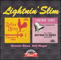 Bell Ringer / Rooster - Lightnin Slim - Musiikki - ACE RECORDS - 0029667151726 - tiistai 4. heinäkuuta 1995