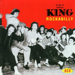 King Rockabilly - King Rockabilly / Various - Musiikki - ACE RECORDS - 0029667177726 - maanantai 29. tammikuuta 2001