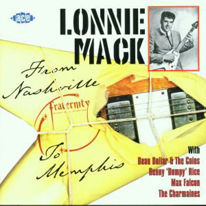 From Nashville to Memphis - Lonnie Mack - Musiikki - ACE RECORDS - 0029667180726 - tiistai 29. toukokuuta 2001