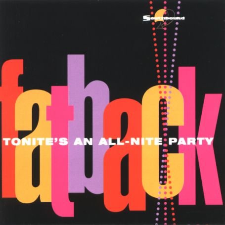 Tonites An All Nite - Fatback - Música - ACE RECORDS - 0029667713726 - 5 de agosto de 2002