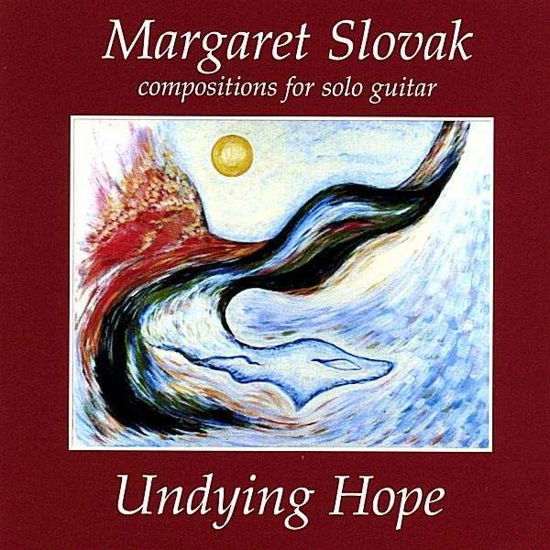 Undying Hope - Margaret Slovak - Musiikki - Slovak Music - 0029817970726 - tiistai 2. maaliskuuta 2004
