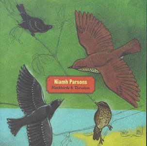 Blackbirds and Thrushes - Parsons Niamh - Musikk - Green Linnet - 0048248119726 - 1. juli 2017
