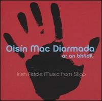 Cover for Oisin Mac Diarmada · Ar an Bhfidil: on the Fiddle (CD) (2004)