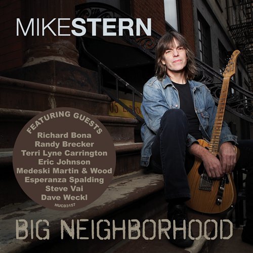 Big Neighbourhood - Mike Stern - Musikk - HEADS UP - 0053361315726 - 28. januar 2010