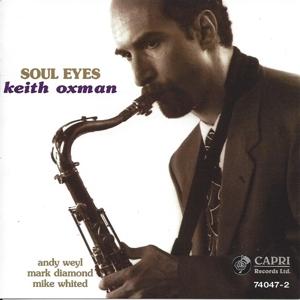 Soul Eyes - Keith Oxman - Muzyka - Capri Records - 0054987404726 - 28 stycznia 1997