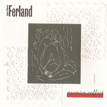 Premier Coffret - Jean-pierre Ferland - Music - DISTRIBUTION SELECT - 0055490000726 - July 25, 2006