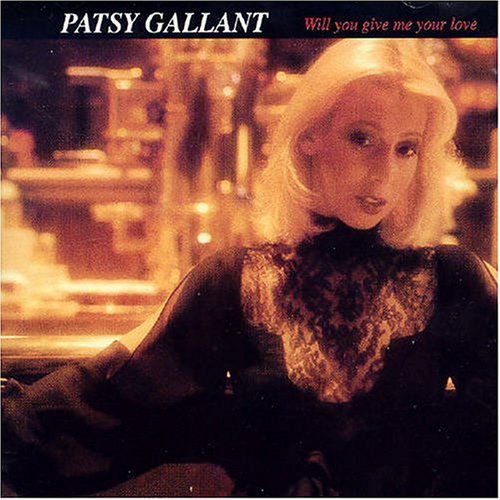 Will You Give Me Your Lov - Patsy Gallant - Muzyka - UNIDISC - 0057362103726 - 30 czerwca 1990