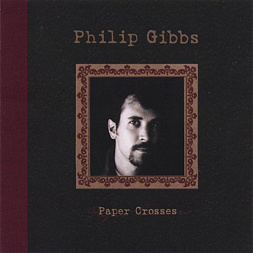 Cover for Philip Gibbs · Paper Crosses (CD) (2006)