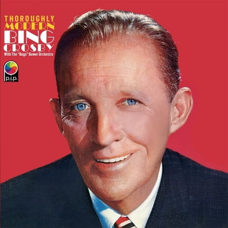 Thoroughly Modern - Bing Crosby - Música - UNIDISC - 0068381267726 - 15 de diciembre de 2017