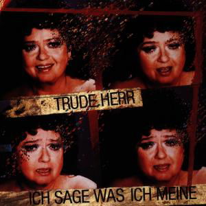 Ich Sage Was Ich Meine - Trude Herr - Música - EMI - 0077774669726 - 10 de agosto de 2012